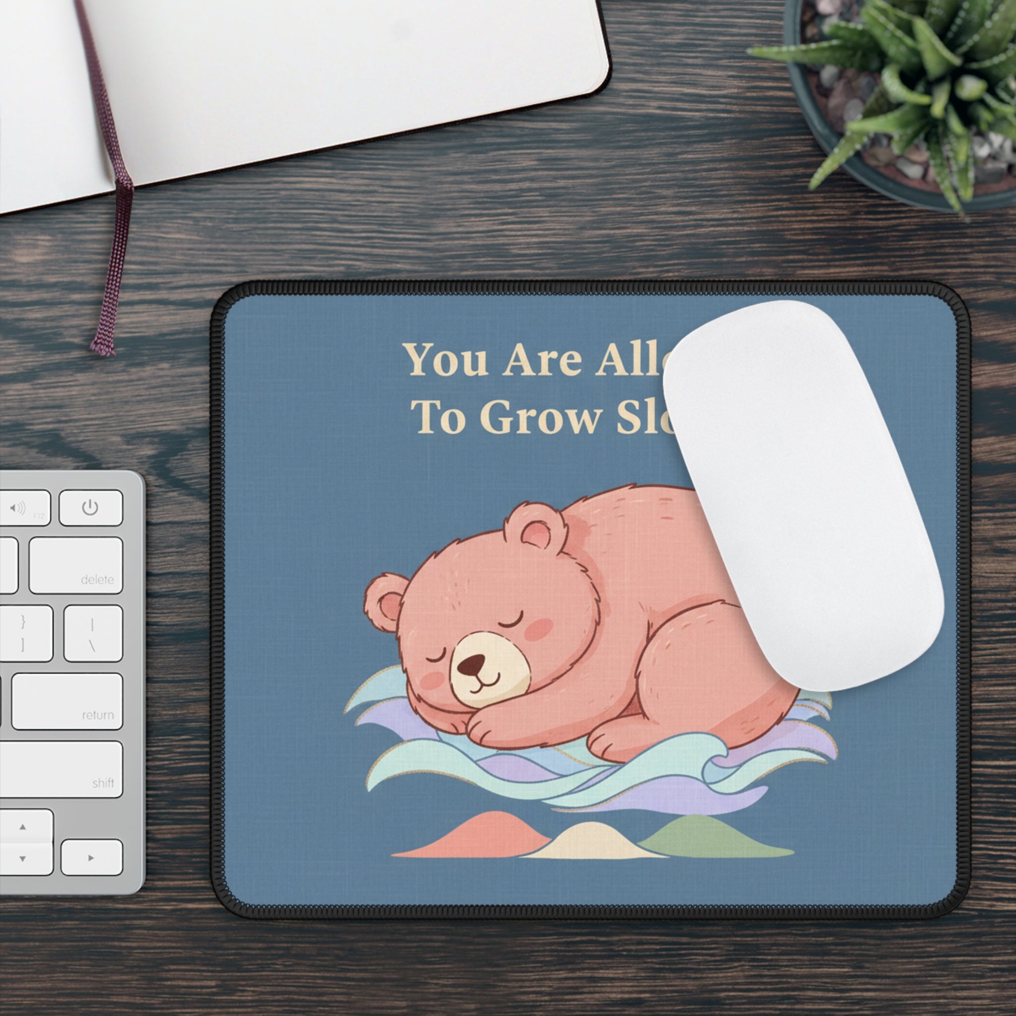 Bear Mouse Pad – You Are Allowed to Grow Slowly