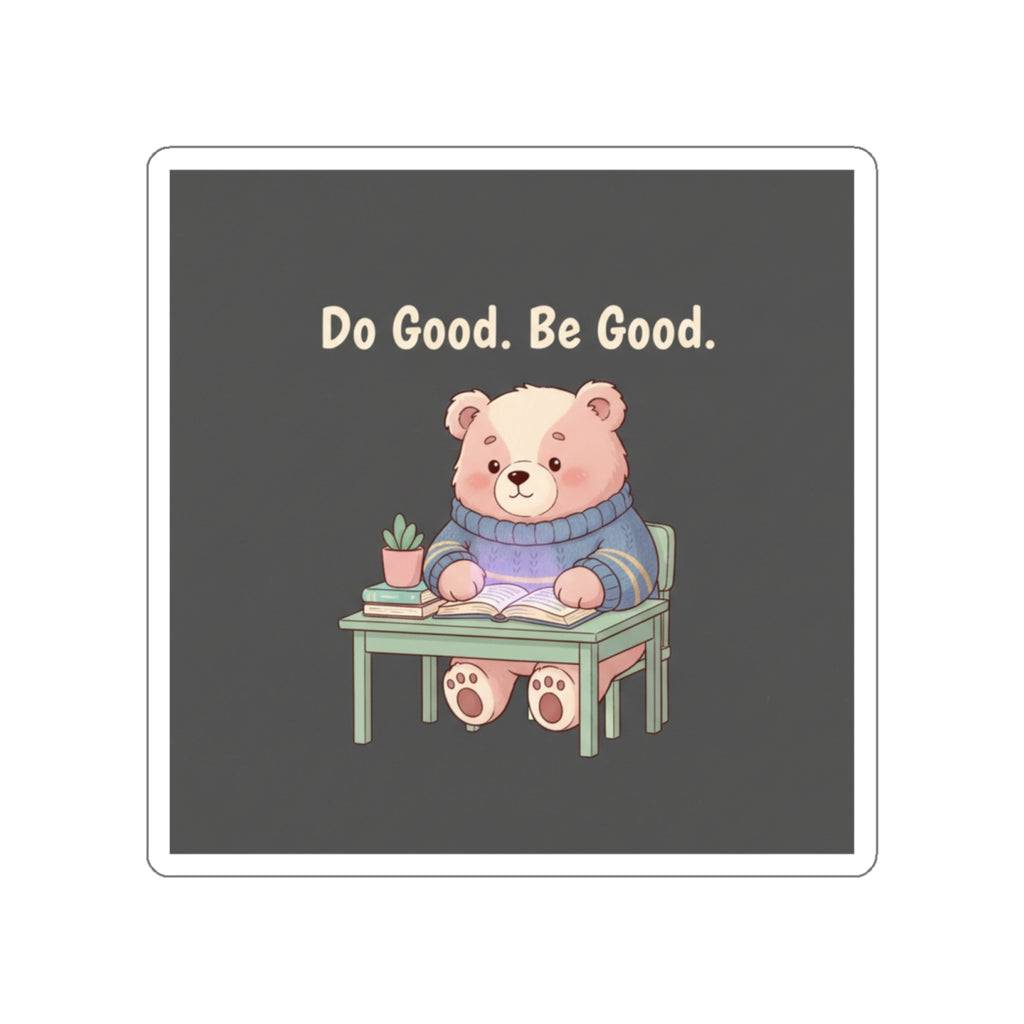 Bear Die-Cut Sticker – Do Good Be Good