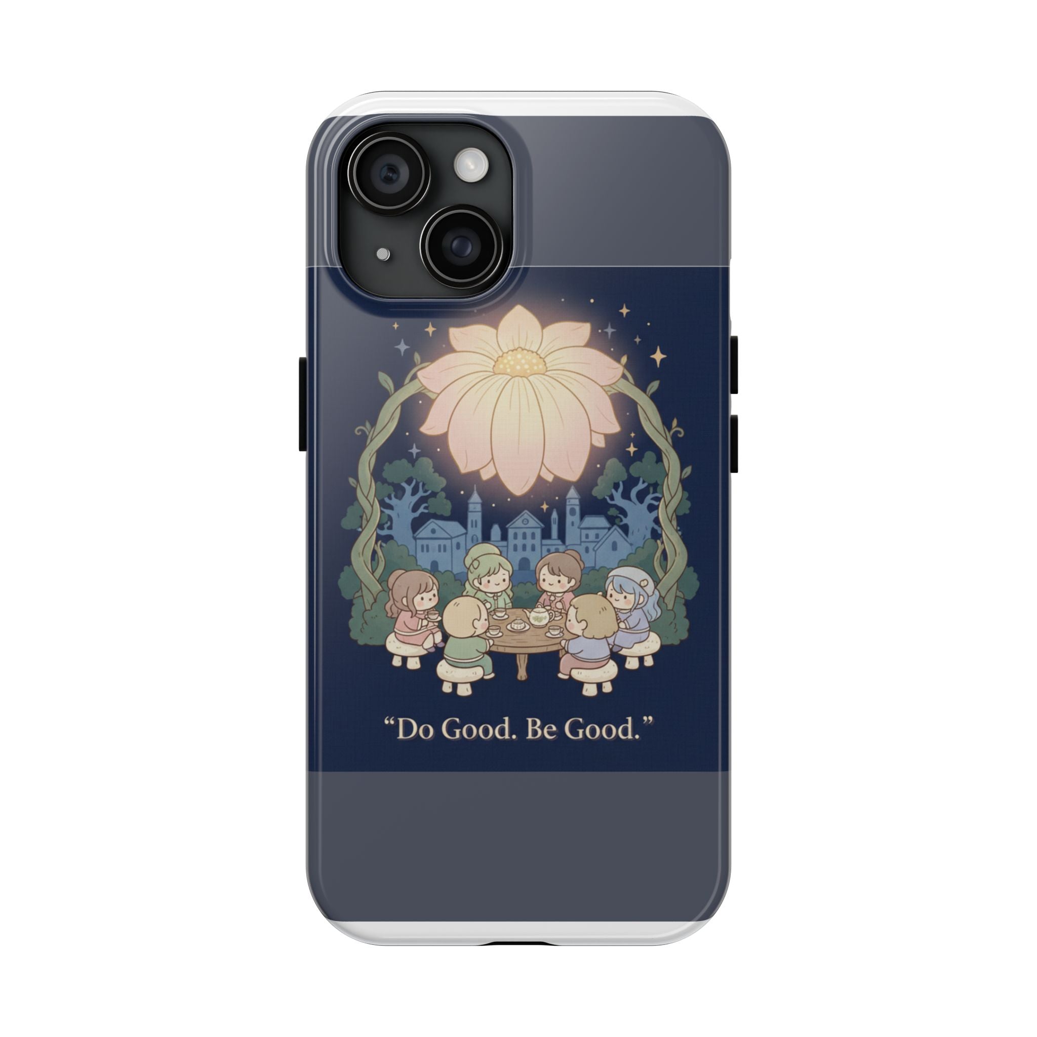 Do Good Be Good Tough Phone Case – Unique Gift