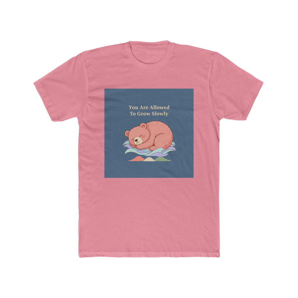 Bear Unisex Tee – You Are Allowed to Grow Slowly