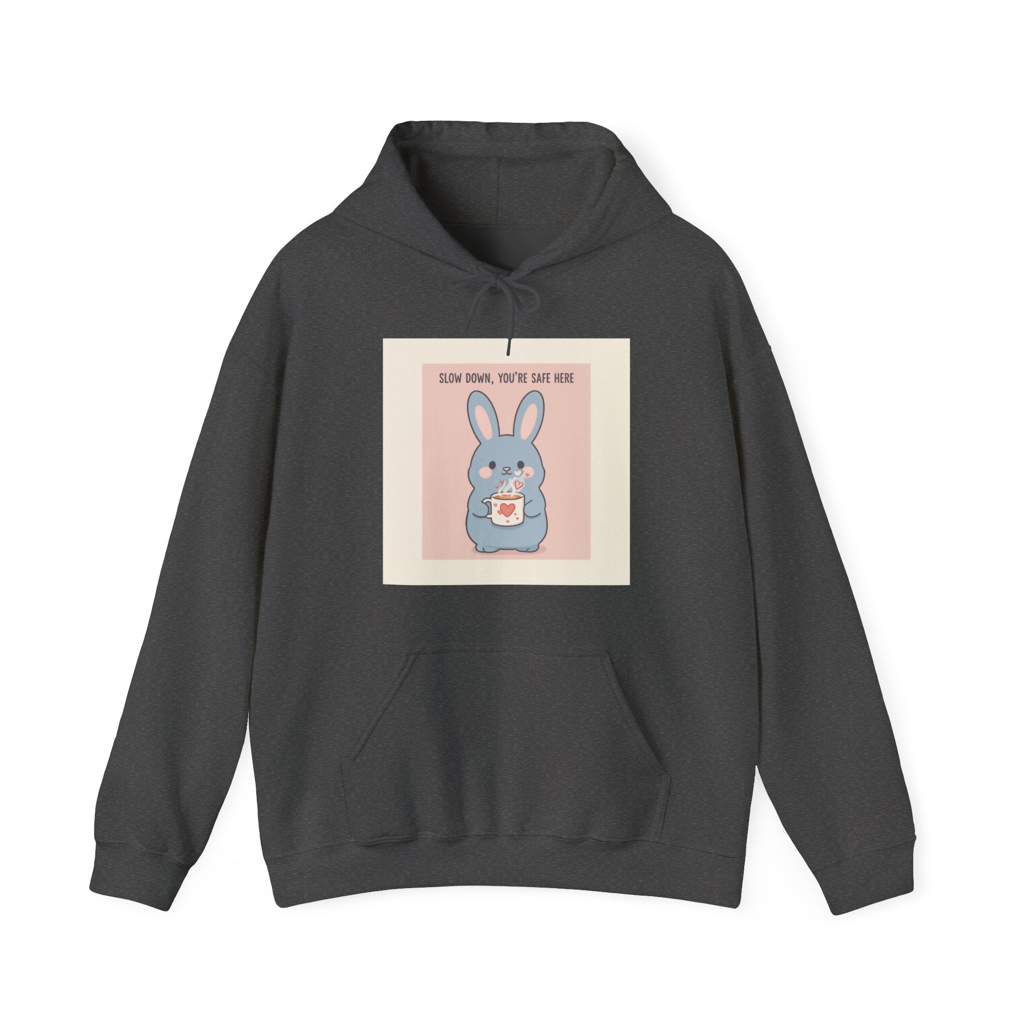 SLOW DOWN, YOU’RE SAFE HERE Rabbit Hoodie