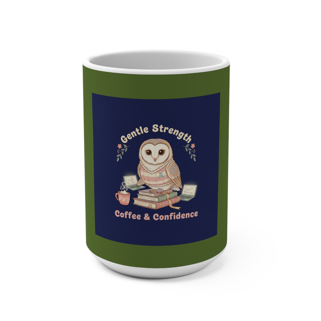 Owl Mug 15oz – Gentle Strength Coffee Confidence