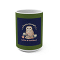Owl Mug 15oz – Gentle Strength Coffee Confidence