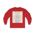 YOU ARE DOING BETTER THAN YOU THINK Long Sleeve Tee