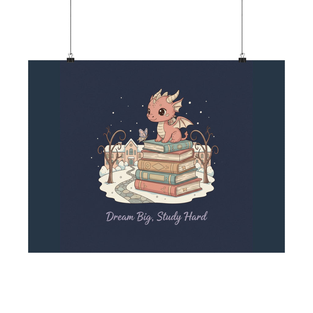 Dream Big, Study Hard Dragon Poster