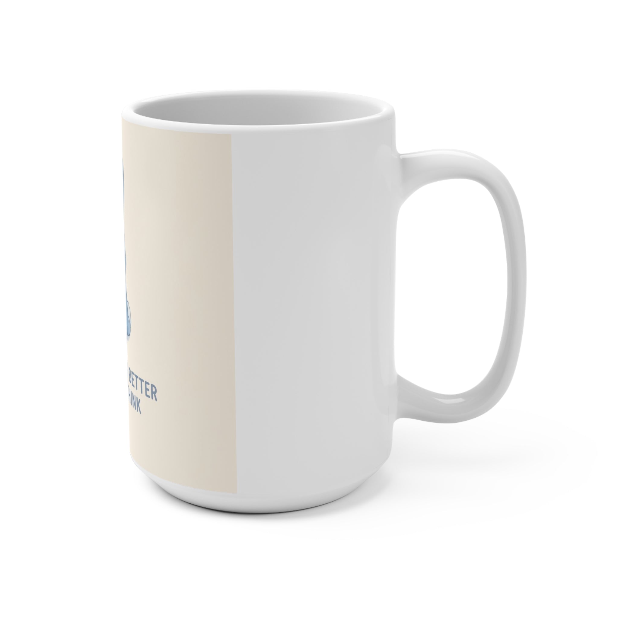 YOU ARE DOING BETTER THAN YOU THINK Rabbit Mug 15oz