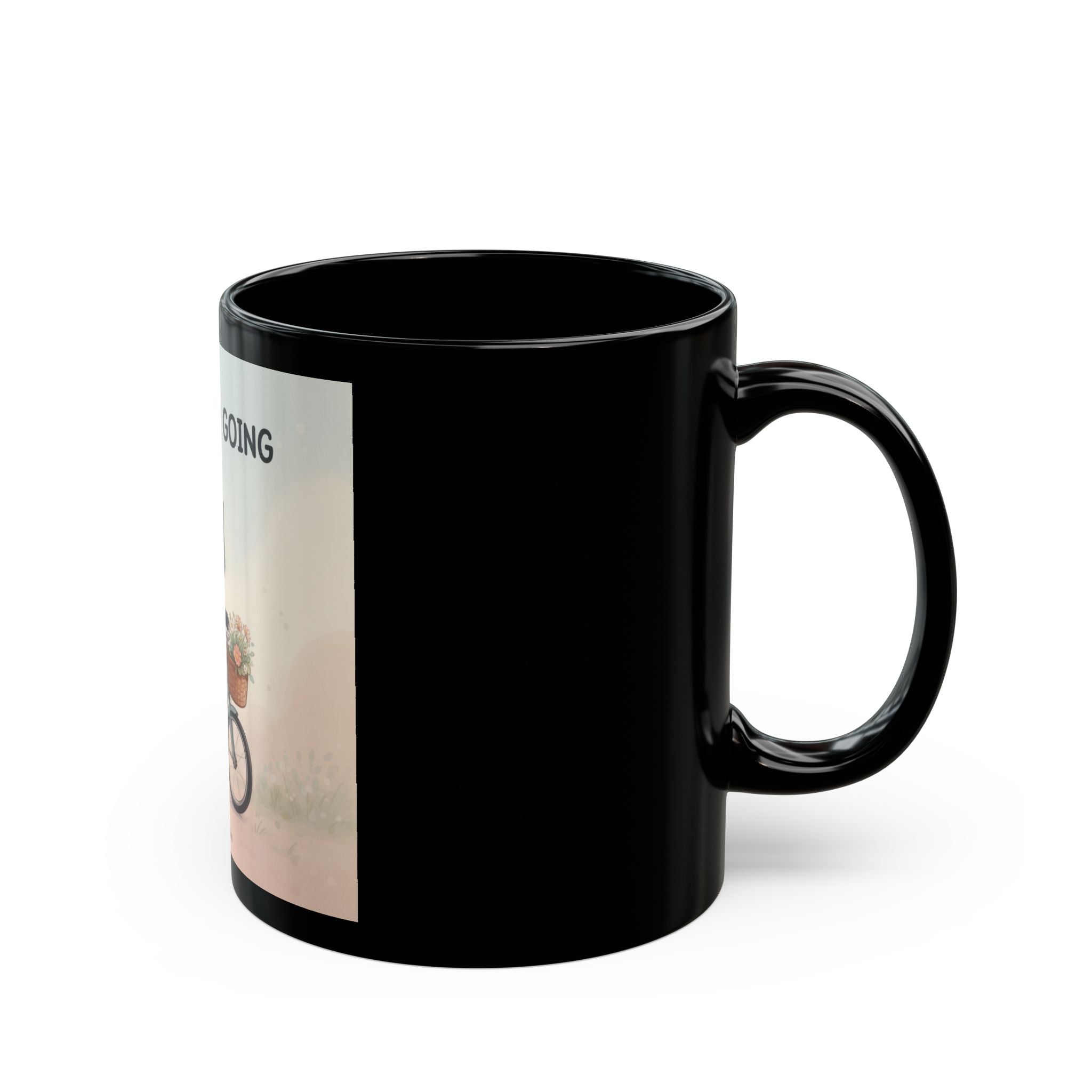 JUST KEEP GOING Black Mug