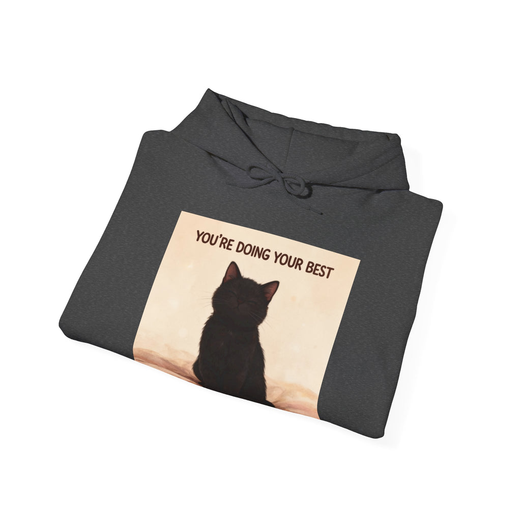 YOURE DOING YOUR BEST Hoodie