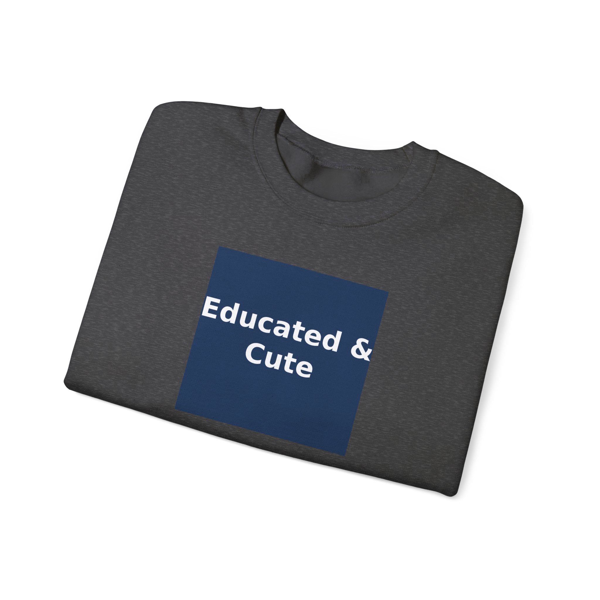 Educated & Cute - KayKay Crewneck