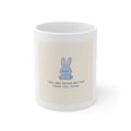 YOU ARE DOING BETTER THAN YOU THINK Mug 11oz