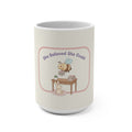 She Believed She Could Bee and bunny Mug 15oz