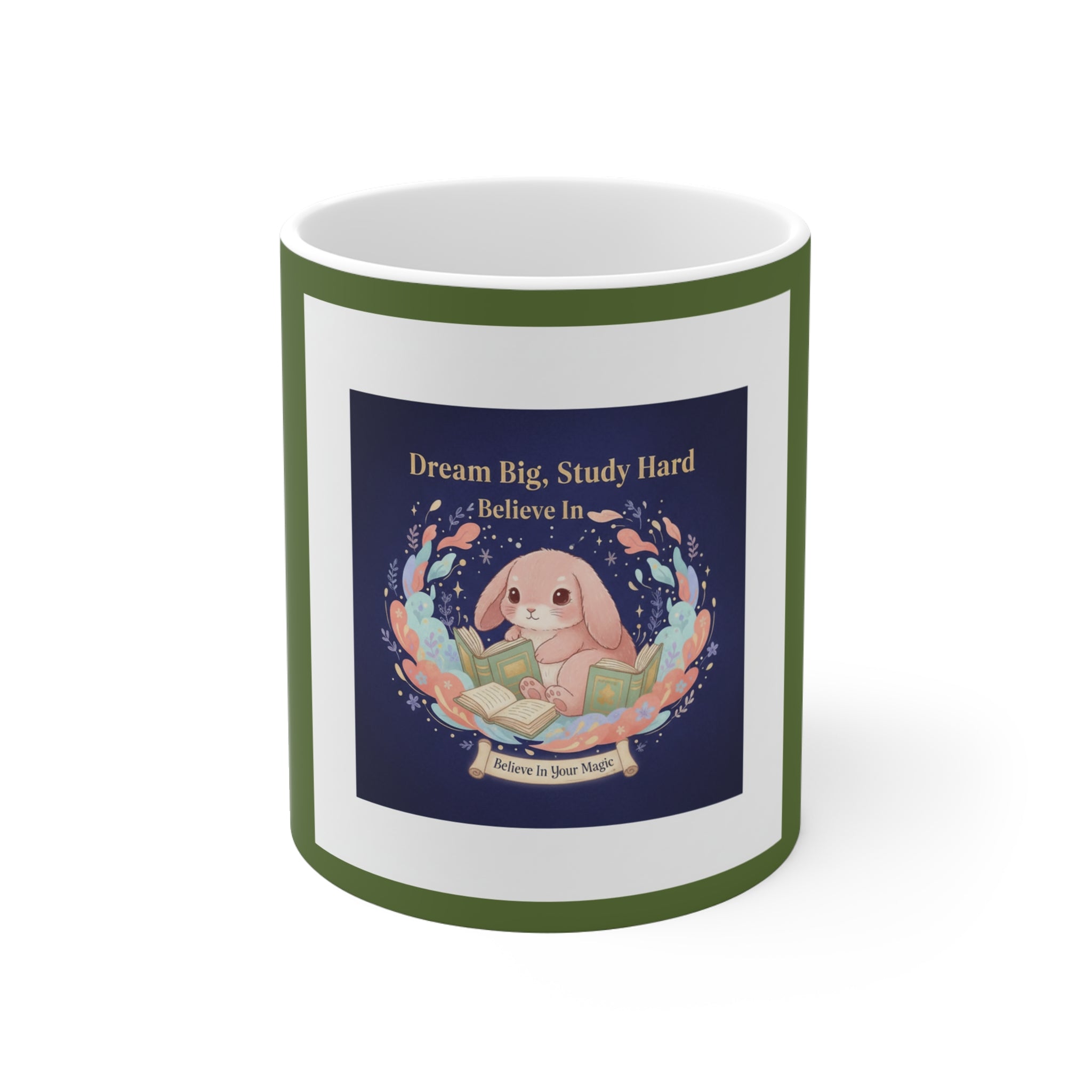 Rabbit Mug 11oz – Dream Big, Study Hard Believe in Believe in Your Magic