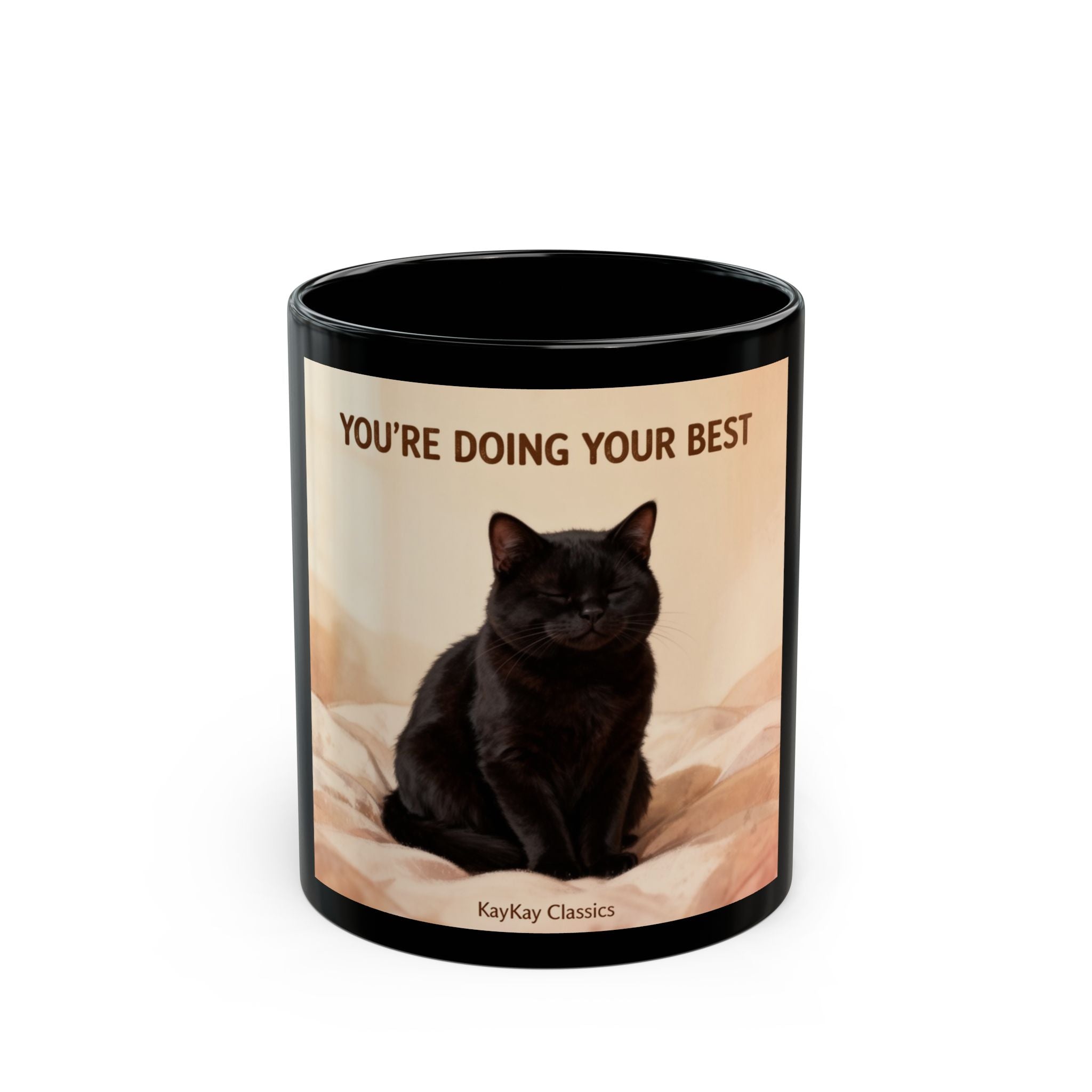 YOURE DOING YOUR BEST Cat Black Mug 11oz
