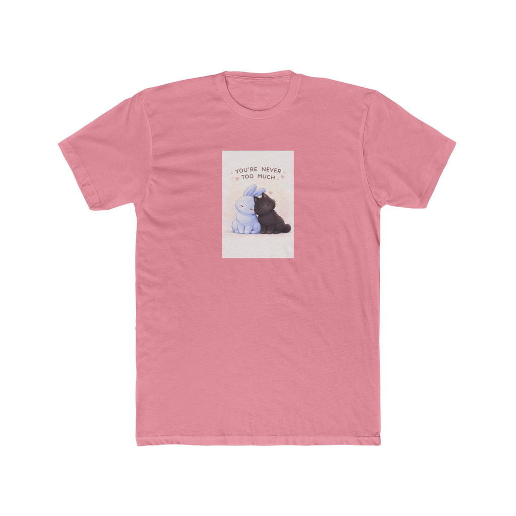 "YOU'RE NEVER TOO MUCH" Black Cat Unisex Tee | College Girl Gift | Fashion | KayKay Classics