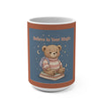 Bear Mug 15oz – Believe in Your Magic