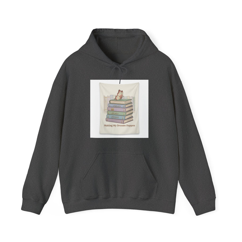 Making My Dreams Happen Hoodie