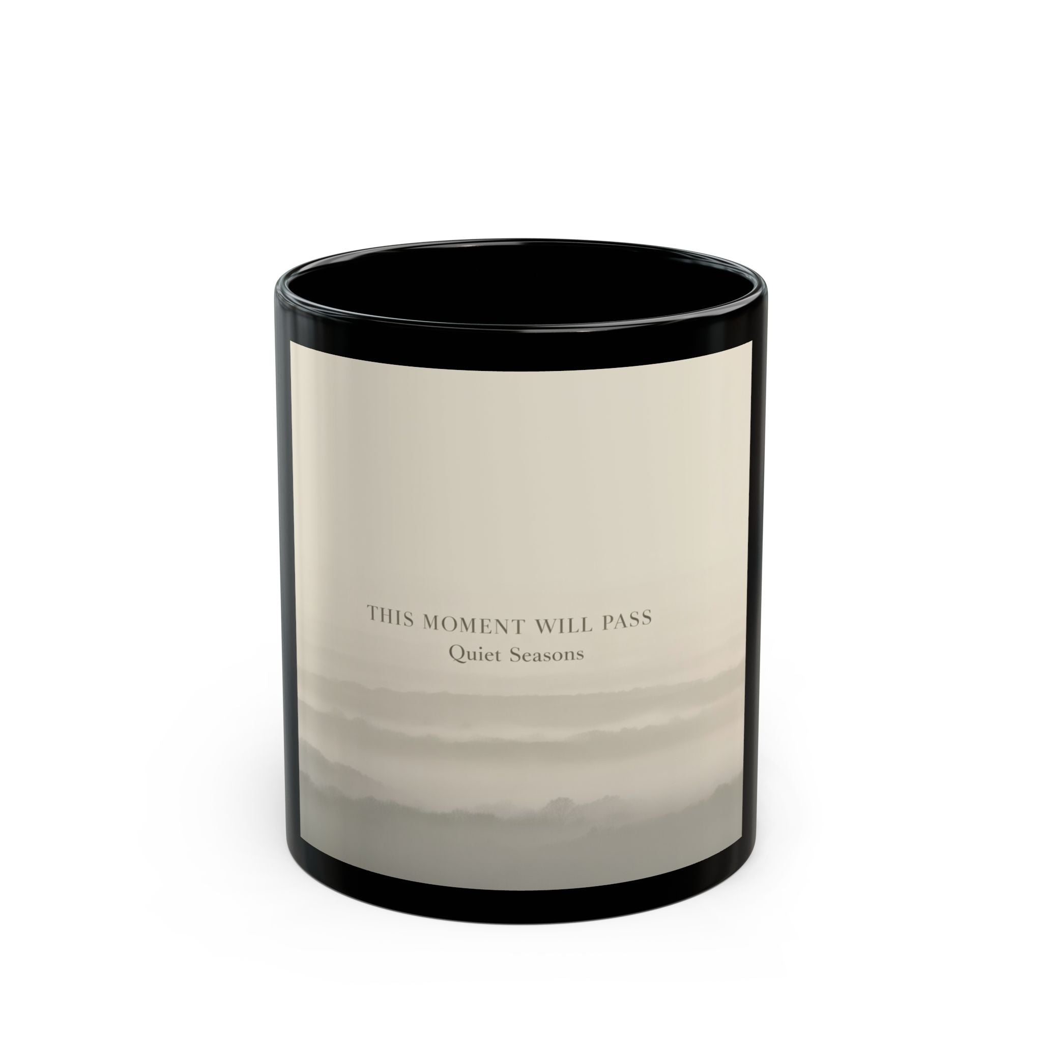 THIS MOMENT WILL PASS Black Mug 11oz