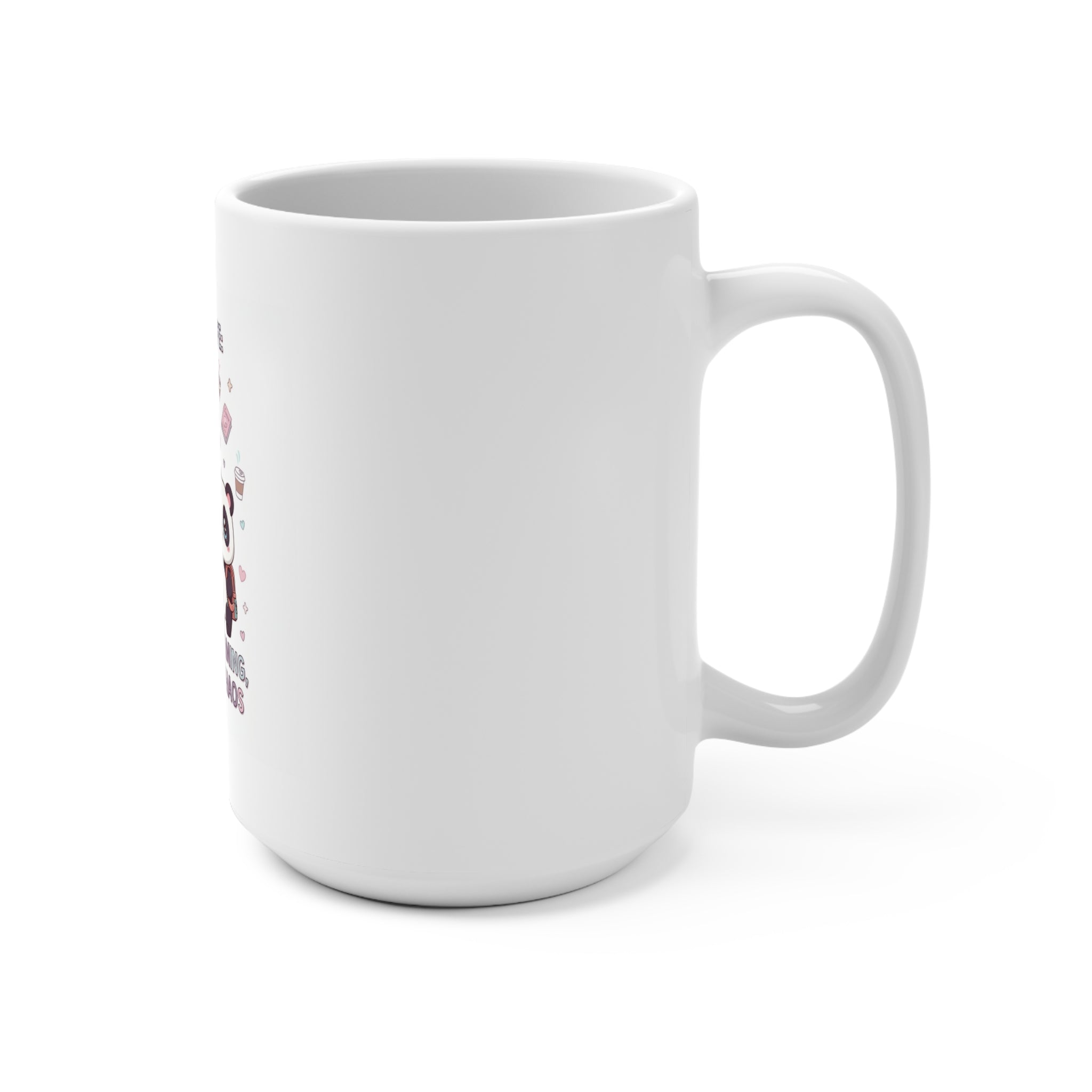 COLLEGE LIFE: COFFEE, CRAMMING, AND CUTE CHAOS Mug 15oz