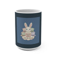 Bunny Mug 15oz – Making My Dreams Happen Soft Life Schola
