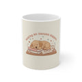 Making My Dreams Happen Puppy Mug 11oz