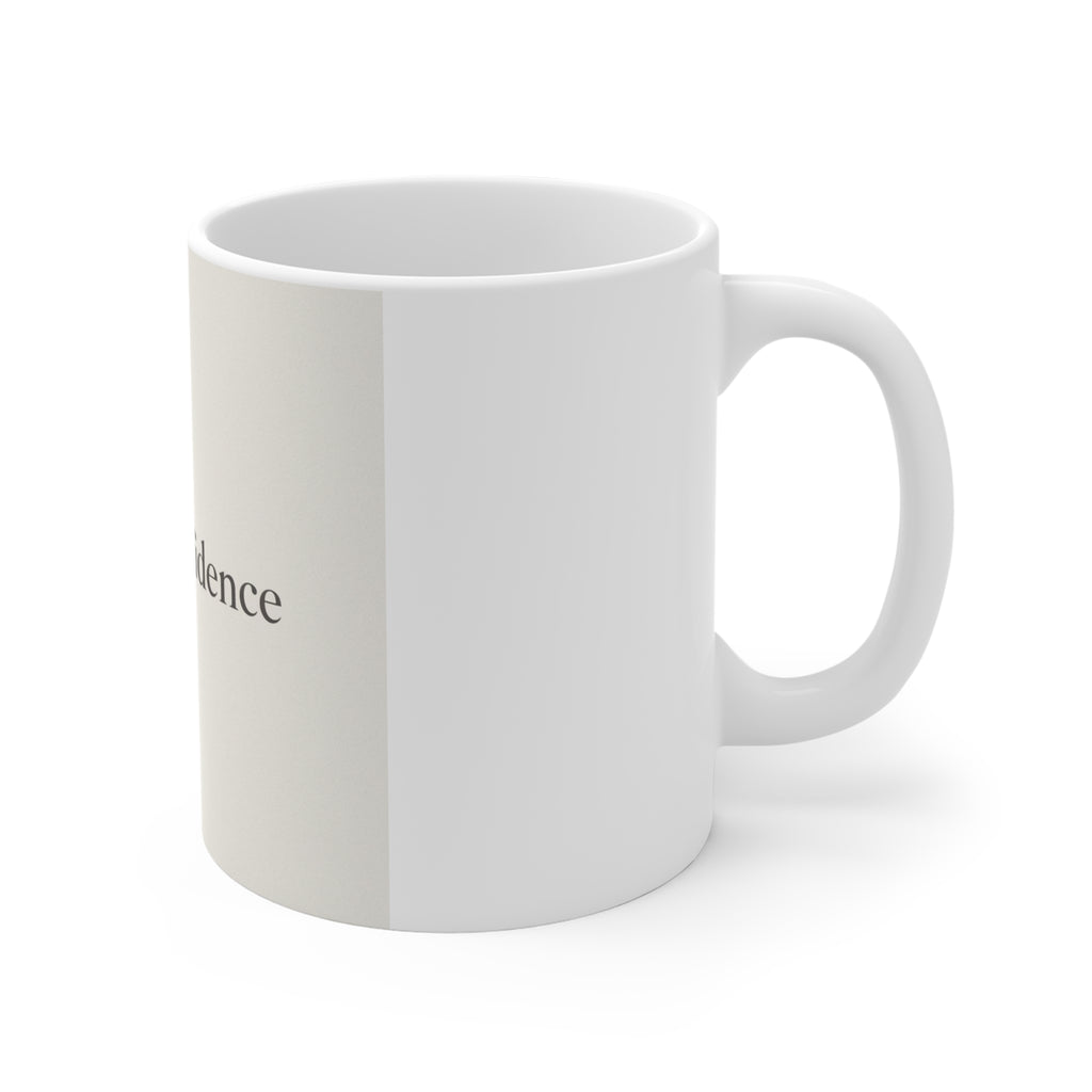 quiet confidence Mug 11oz