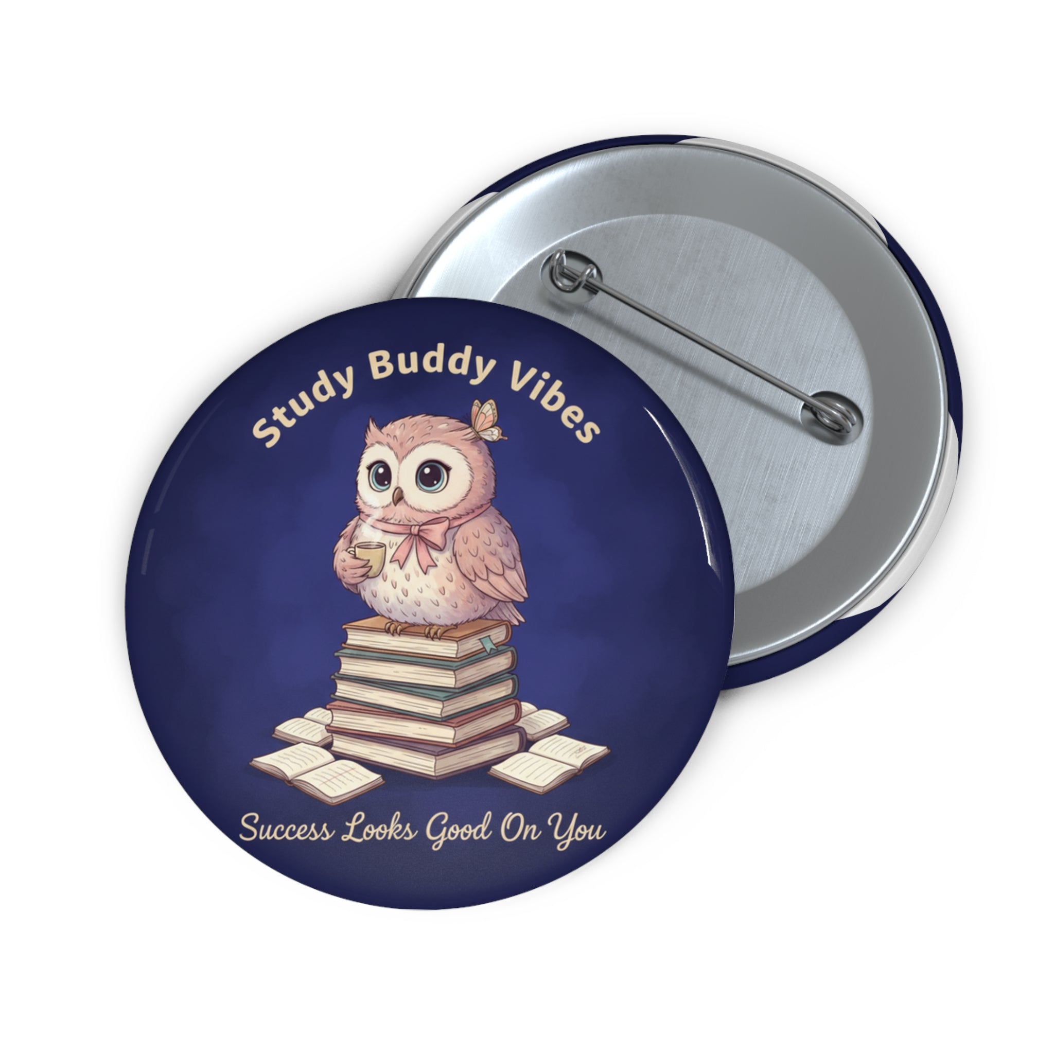 Owl Pin Button – Study Buddy Vibes Success Looks Good on