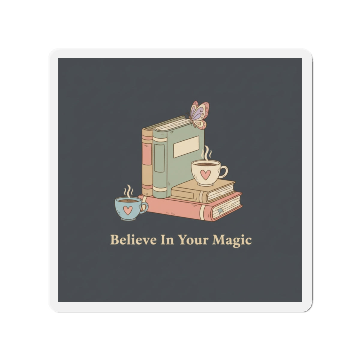 Butterfly Die-Cut Magnet – Believe in Your Magic