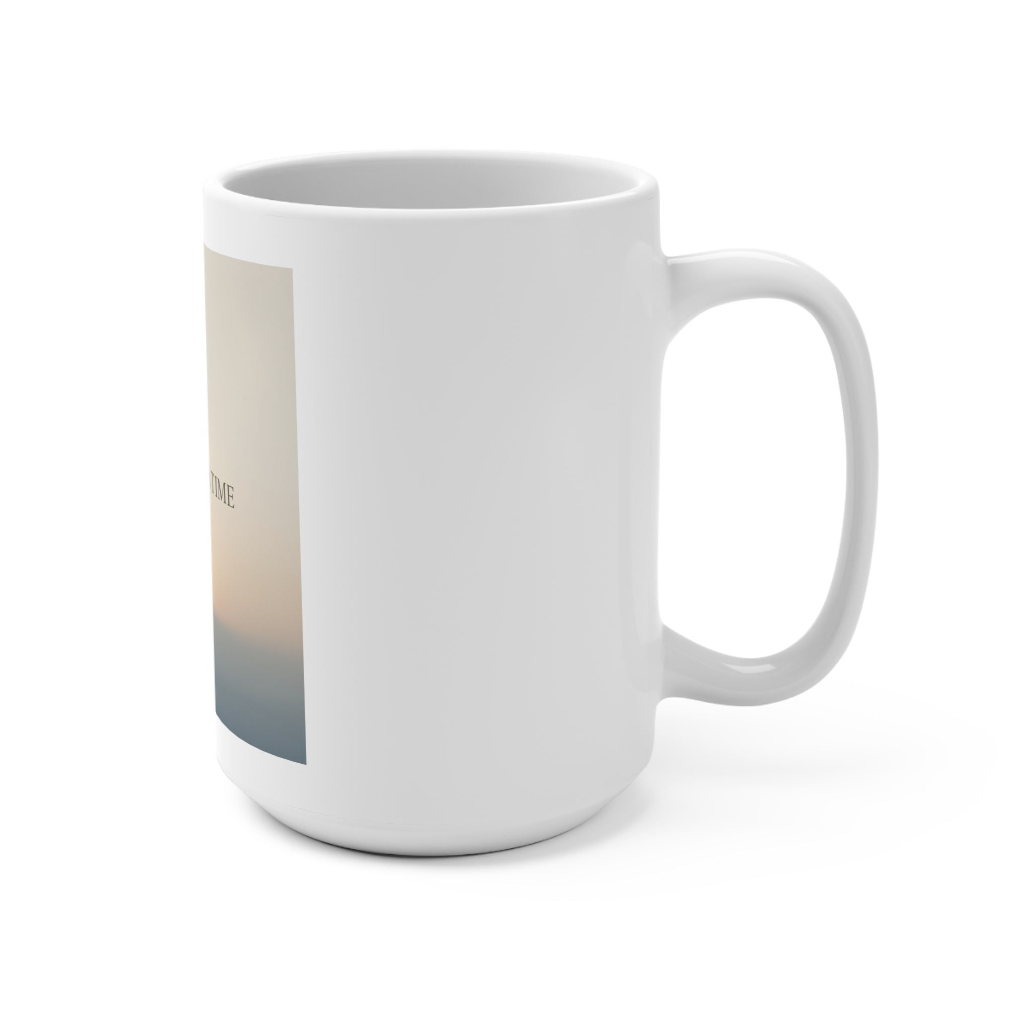 ONE DAY AT A TIME Mug 15oz