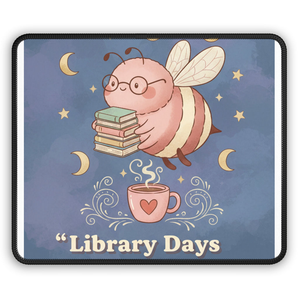 Bee Mouse Pad – Library Days Are the Best Days