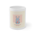 SLOW DOWN, YOU’RE SAFE HERE Mug 11oz