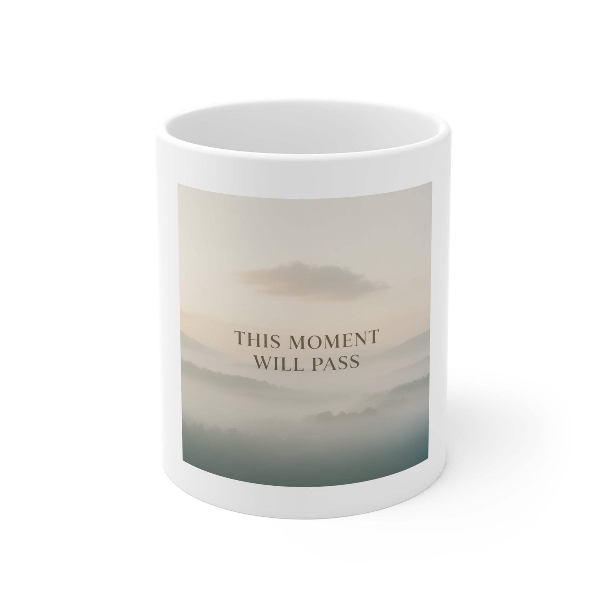 THIS MOMENT WILL PASS Mug 11oz