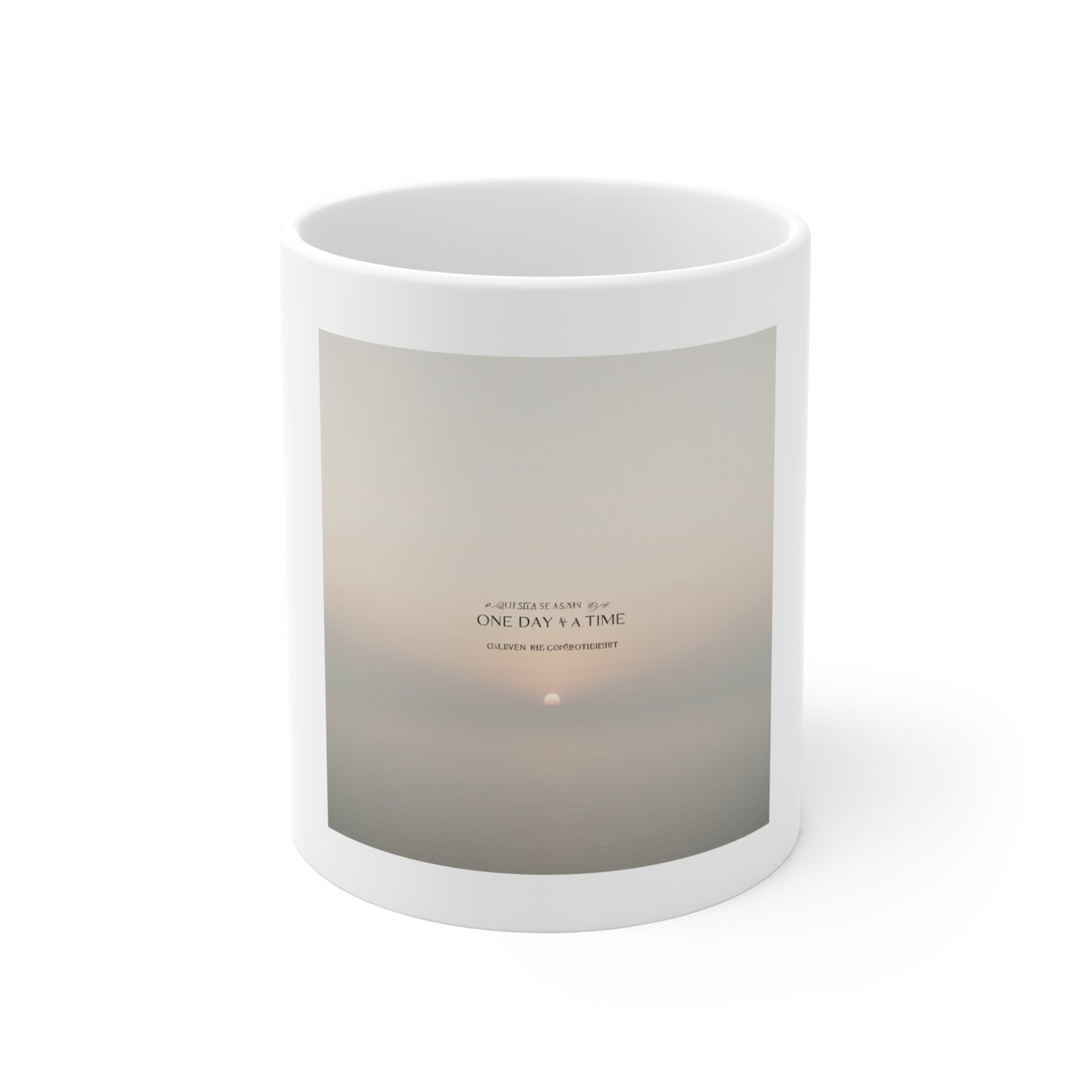 ONE DAY AT A TIME Mug 11oz