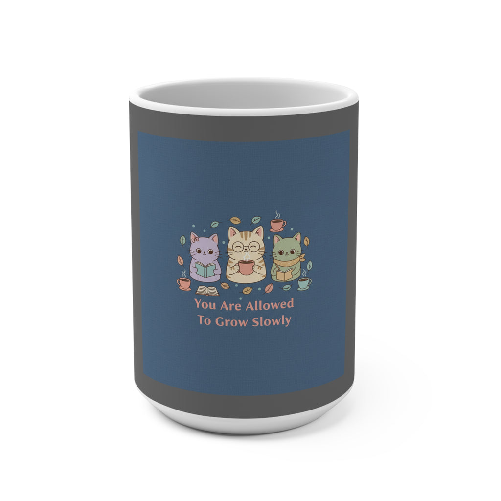 Cats With Glasses Mug 15oz – You Are Allowed to Grow Slowly