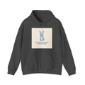 YOU ARE DOING BETTER THAN YOU THINK Rabbit Hoodie
