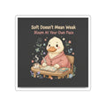 Duck In A Cardigan Die-Cut Sticker – Soft Doesnt Mean Weak Bloom at Your Own