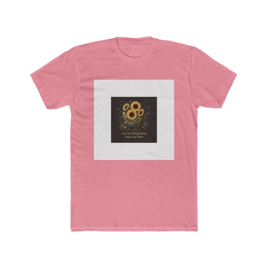 Sunflowers Unisex Tee – You Are Doing Better Than You Think