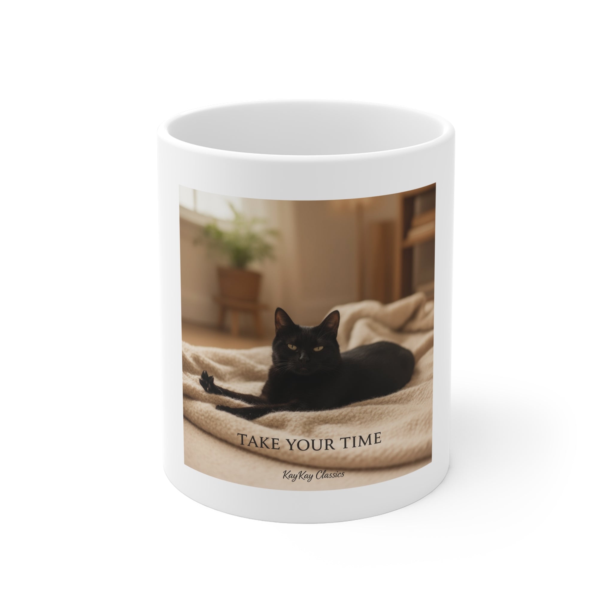TAKE YOUR TIME Mug 11oz
