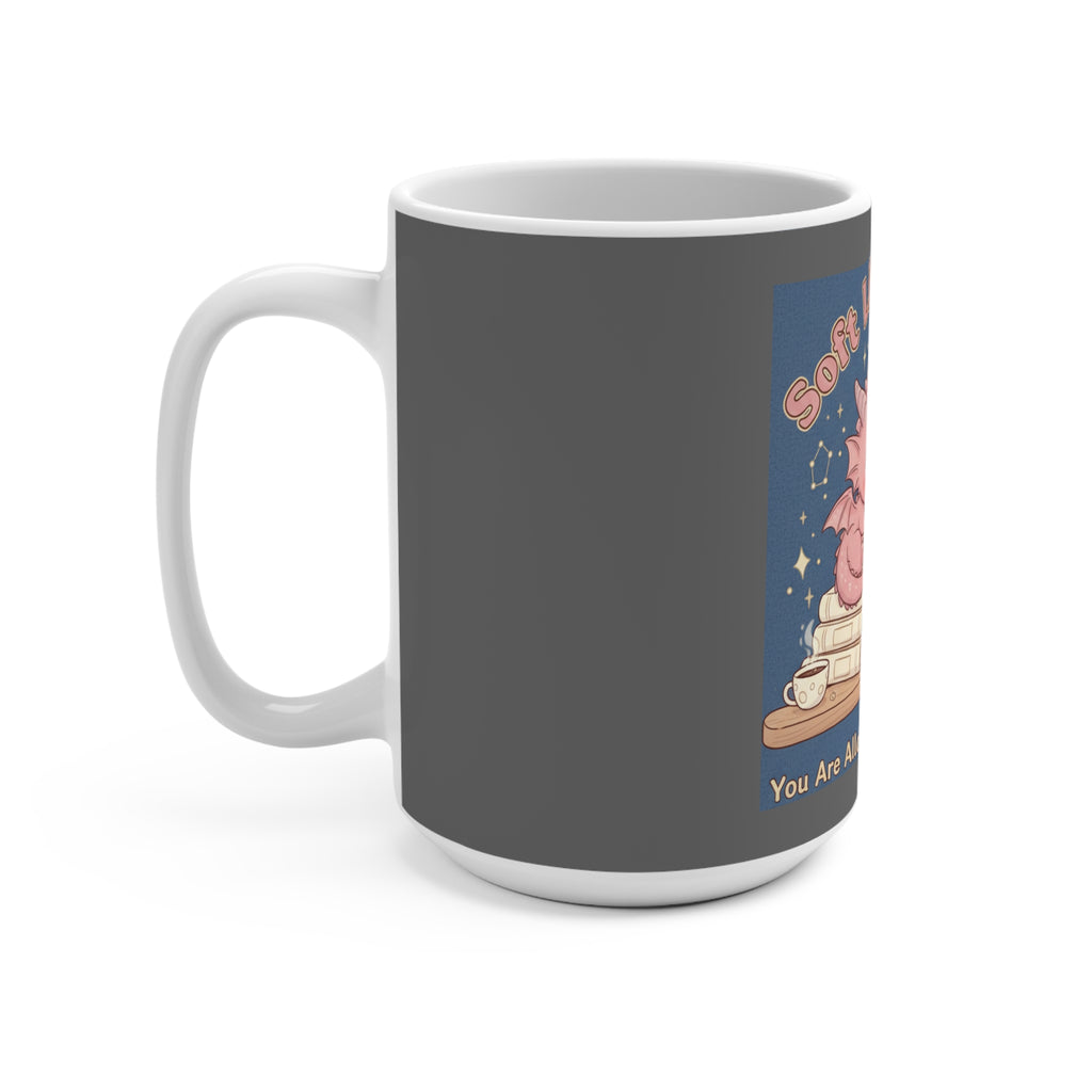 Dragon Mug 15oz – Soft Life Scholar You Are Allowed to Gro