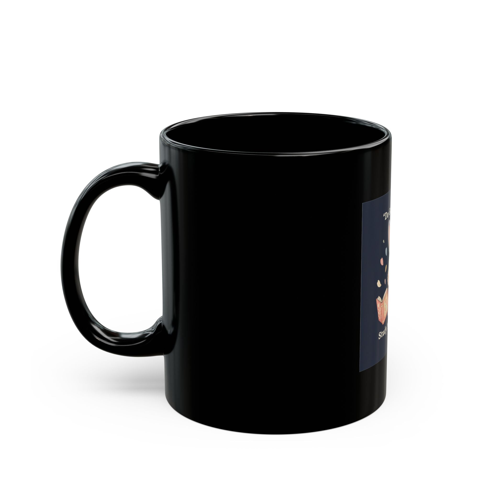 Bunny Black Mug 11oz – Do Good Be Good Study Now Slay Later