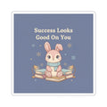 Rabbit Kiss-Cut Sticker – Success Looks Good on You