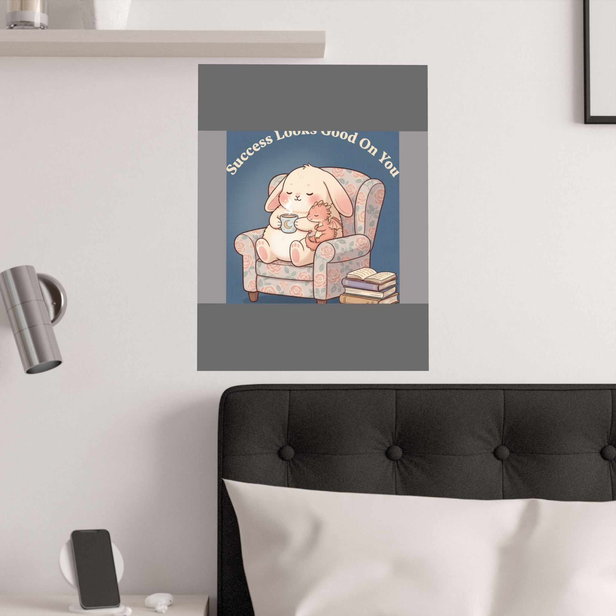 Dragon Poster – Success Looks Good on You