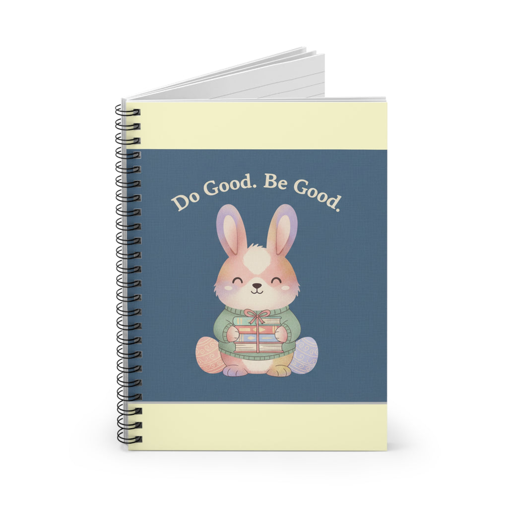 Bunny Spiral Notebook – Do Good Be Good