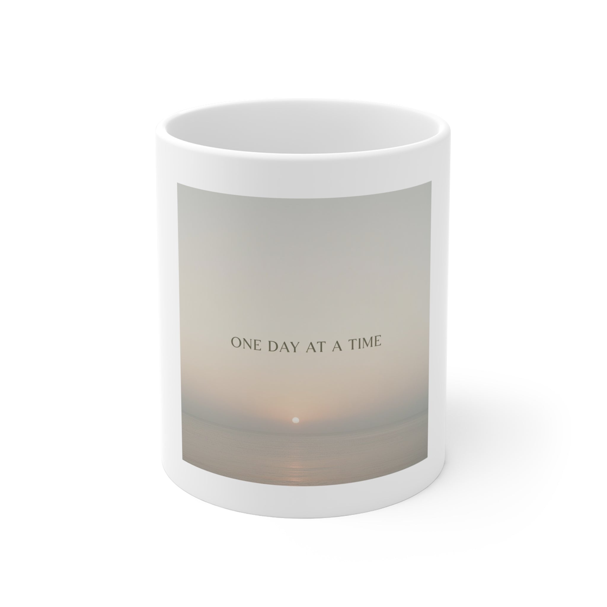 ONE DAY AT A TIME Mug 11oz