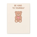 BE KIND TO YOURSELF Canvas