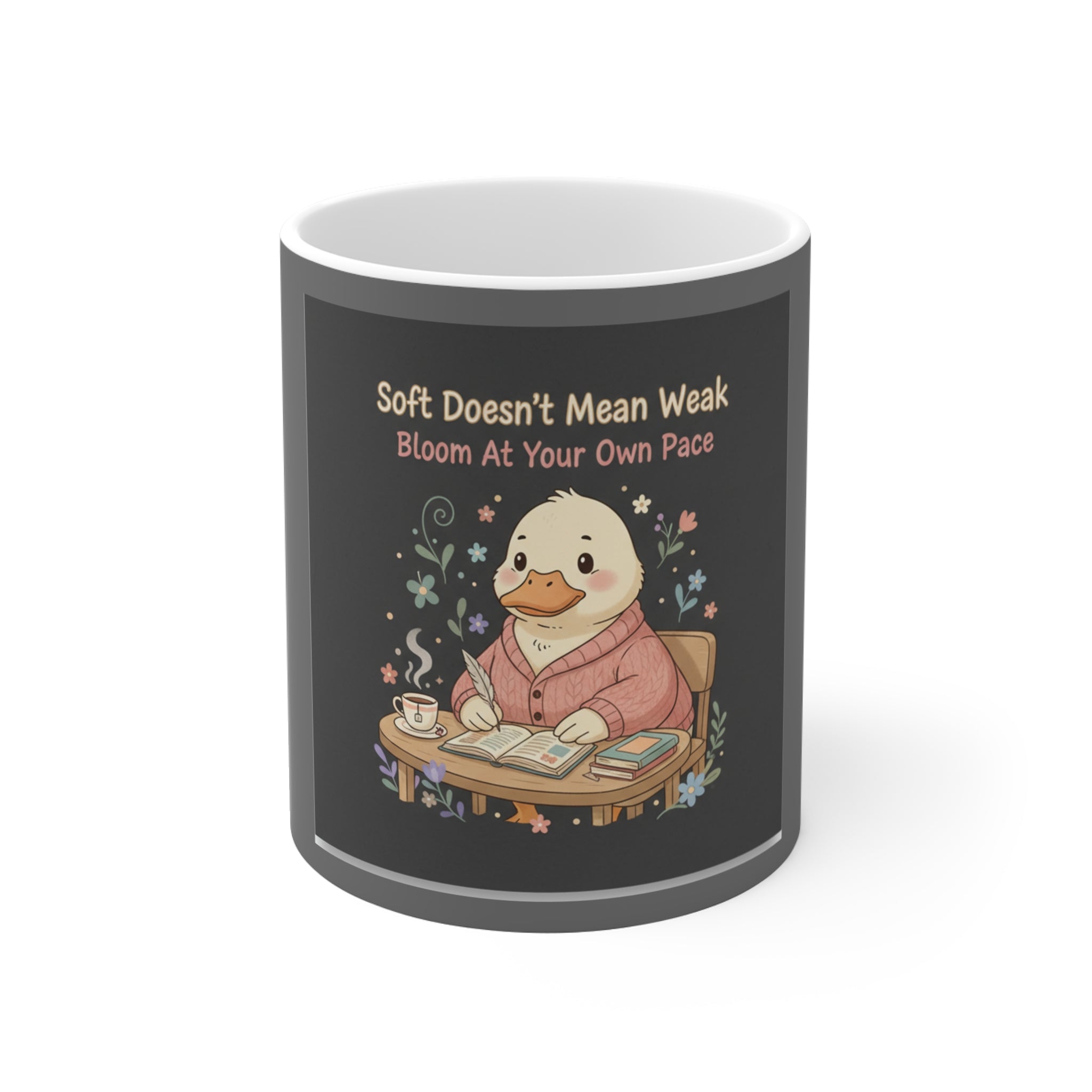 Duck In A Cardigan Mug 11oz – Soft Doesnt Mean Weak Bloom at Your Own