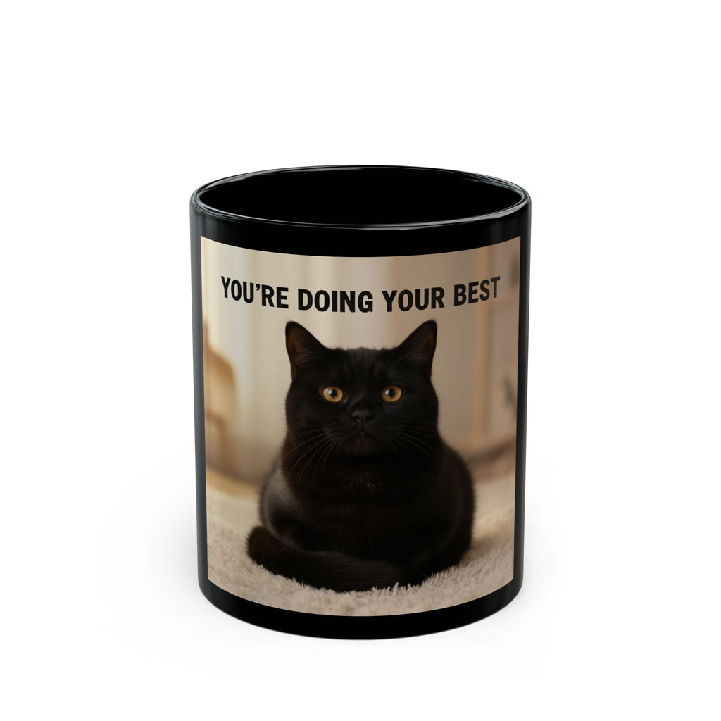 YOU’RE DOING YOUR BEST Cat Black Mug 11oz