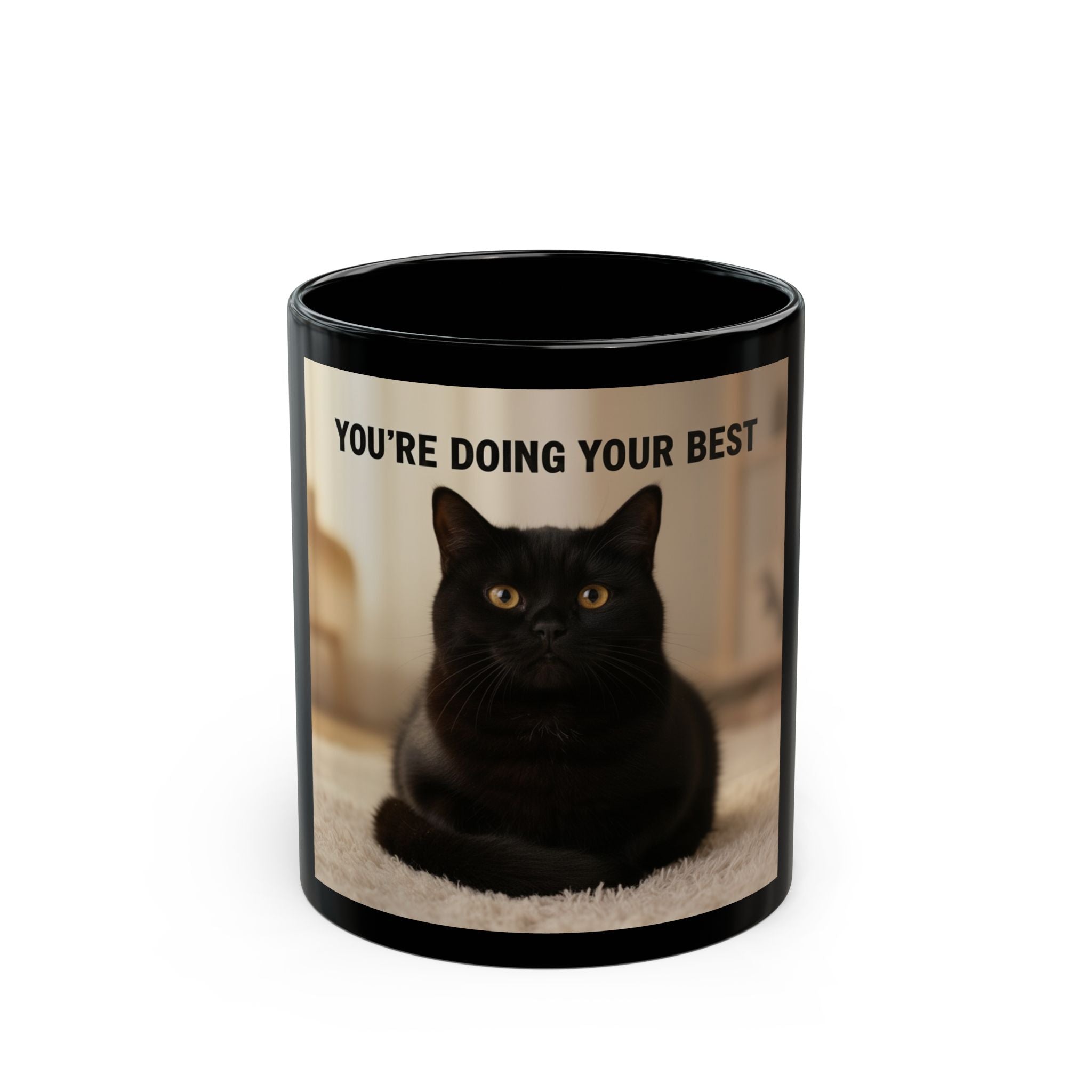 YOU’RE DOING YOUR BEST Cat Black Mug 11oz