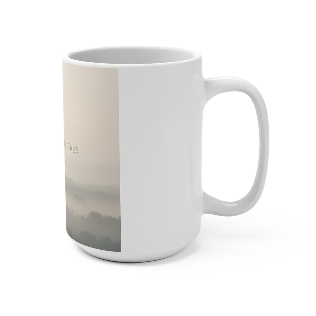 THIS MOMENT WILL PASS Mug 15oz