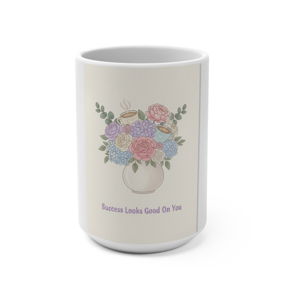 Success Looks Good On You Mug 15oz
