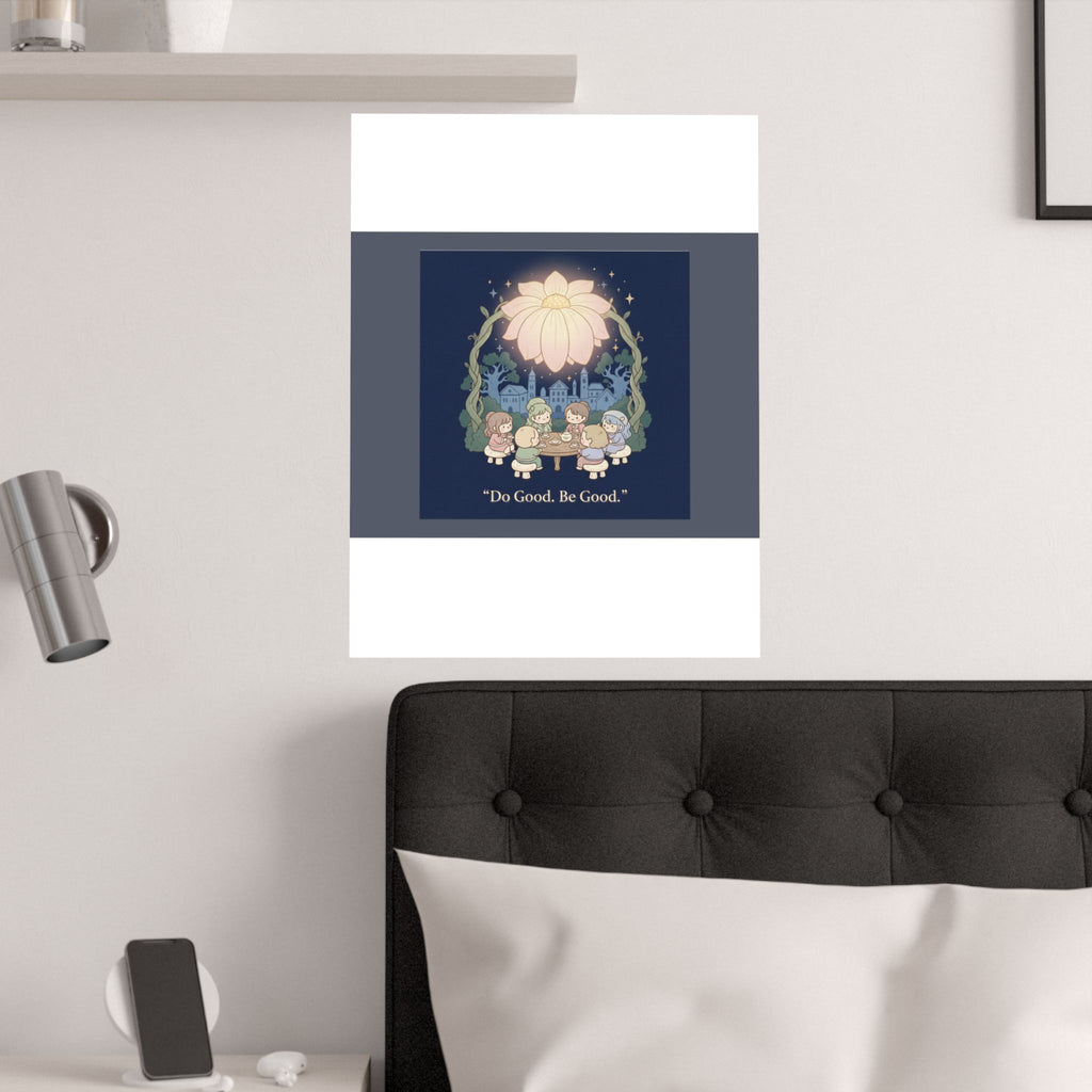 Do Good Be Good Poster – Room Decor